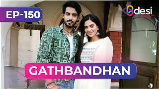 Gathbandhan Full Episode 150 Dahnak Met Ragus Dad Play-English