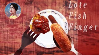 Fish Finger Recipe | Lote Fish Finger | Lote Macher Finger Recipe