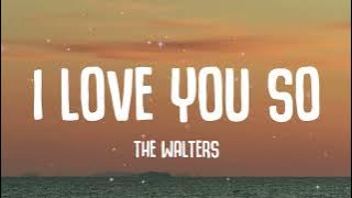 The Walters - I Love You So (Lyrics)