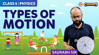 Types of Motion | Motion and Measurement of Distances | Class 6 | BYJU'S 2024