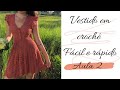 Aula 2 - Vestido de crochê  Fácil e Rápido - Débora Vilarins