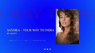 Sandra - Your Way To India