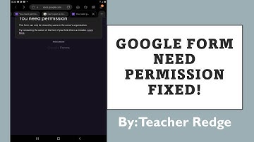 GOOGLE FORM NEED PERMISSION FIXED!