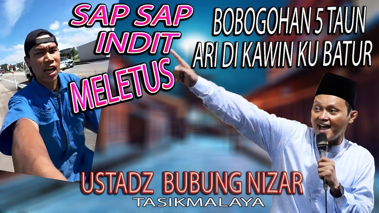 BOBOGOHAN 5 TAHUN ARI DI KAWIN KU BATUR,CERAMAH KH BUBUNG NIZAR TASIKMALAYA