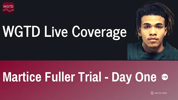 WGTD News: Martice Fuller Trial - Day One