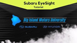 How to Use Subaru EyeSight | Big Island Motors University Tutorial