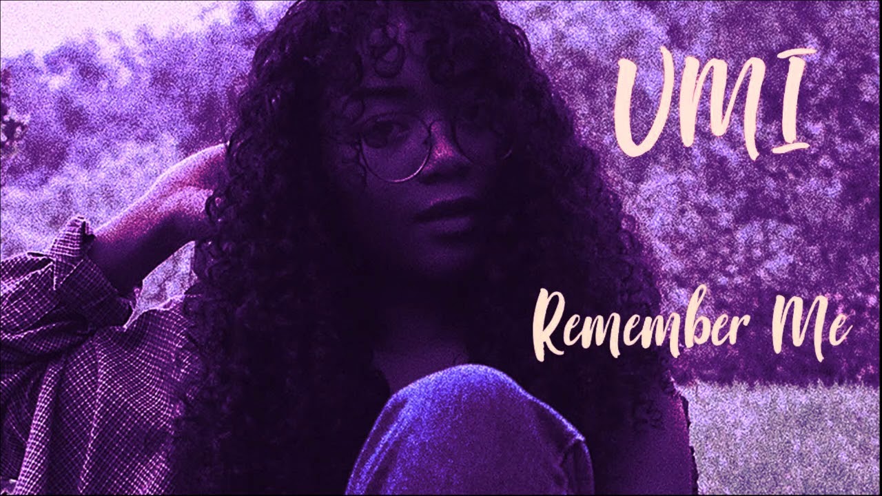Umi Remember Me Slowed Youtube