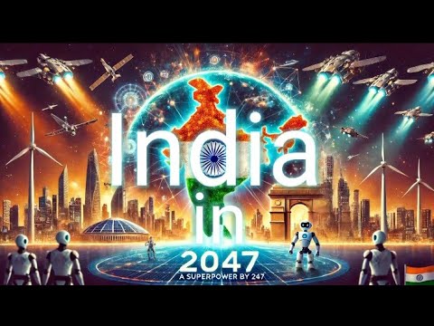 "How India Can Become a Superpower by 2047: Vision for the Future ...