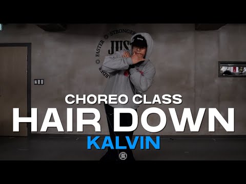 KALVIN Class | SiR - Hair Down | @JustjerkAcademy