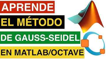 📚  APRENDE A RESOLVER EL MÉTODO NUMÉRICO DE GAUSS - SEIDEL EN MATLAB / OCTAVE 💻