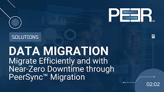 Solutions - Data Migration with PeerSync™ Migration