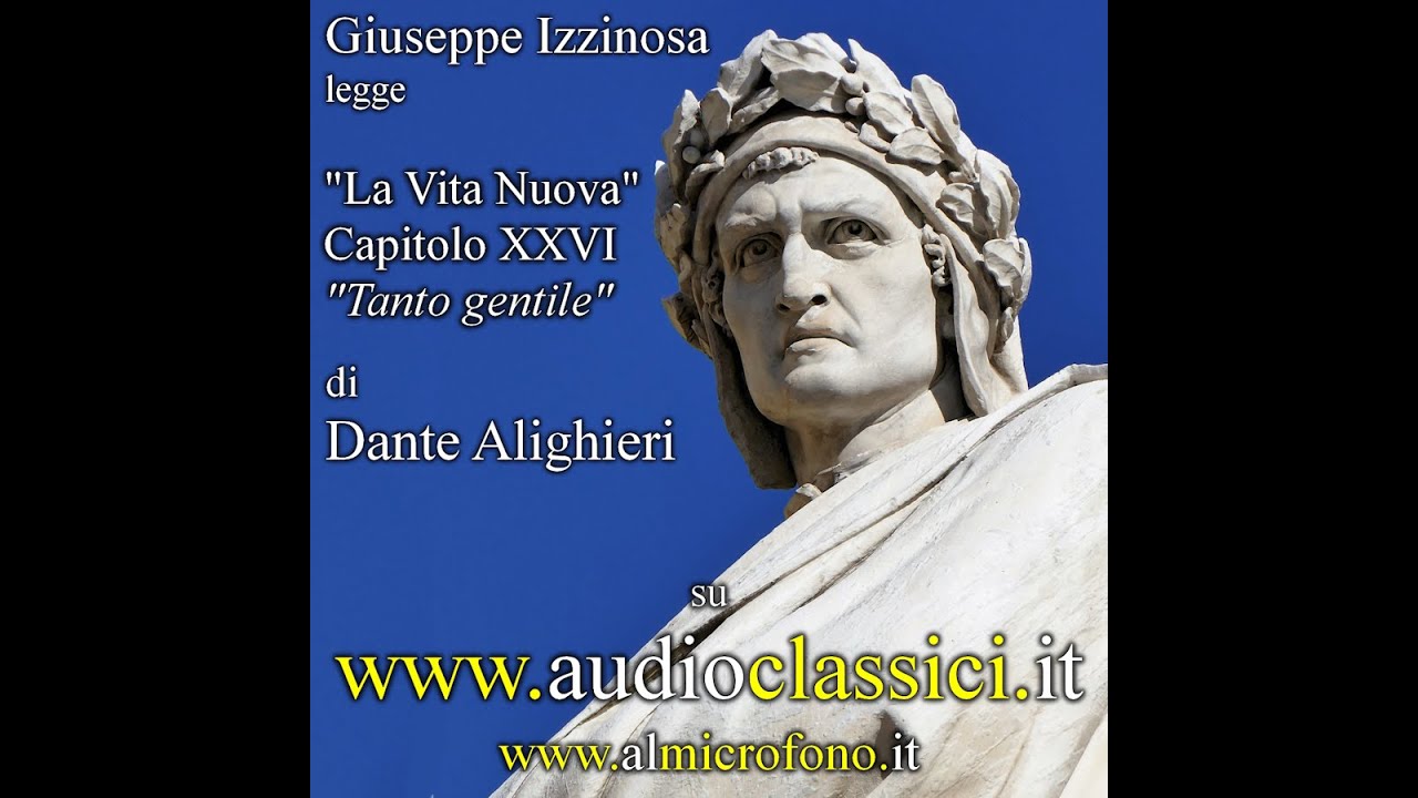 Dante Alighieri Vita Nuova Capitolo XXVI Tanto Gentile creato dante-alighieri-vita-nuova-capitolo-xxvi-tanto-gentile-creato