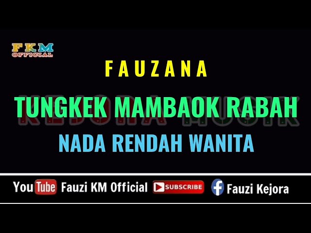 Fauzana - TUNGKEK MAMBAOK RABAH (Karaoke) NADA RENDAH WANITA class=
