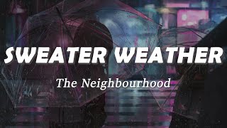 The Neighbourhood - Sweater Weather (Lyrics) || Tiktok Song