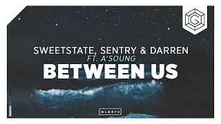 Download Lagu SweetState, Sentry & Darren - Between Us