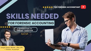Skills Needed for Forensic Accounting | TheForensicAccountant (Intro to Forensic Accounting Ep. 4/5)