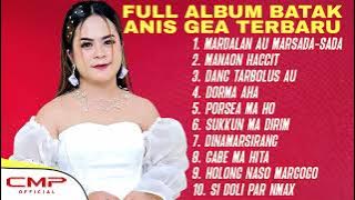 FULL ALBUM BATAK TERBARU - ANIS GEA | MARDALAN AU MARSADA SADA, MANAON HACCIT, DANG TARBOLUS AU