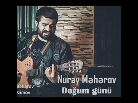 Nuray meherov-dogum gunu