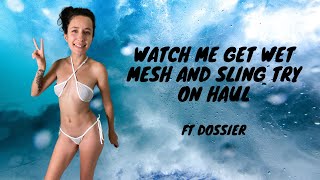 Watch Me Get Wet! Mesh Try On Haul, Ft Dossier !!