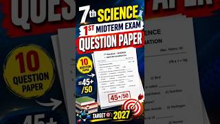 7th Science 1st Midterm Exam Top 10 Model Question Papers | Score 45+/50 🎯 Target 2027