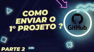 Como Criar um Repositório no GitHub e Enviar Seu Projeto: Passo a Passo Completo