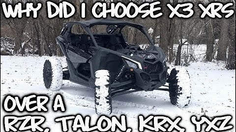 CANAM X3 XRS | Why did I choose this over a Rzr turbo s, pro xp, Yxz, Talon, or Krx?