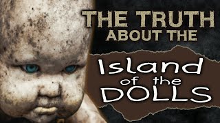 The true Story about The Island of the Dolls