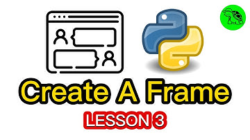 How To Use Frames? - Python Customtkinter Lesson 3