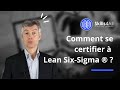 Comment se certifier  lean sixsigma 