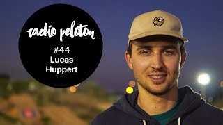 Lucas Huppert - Radio Peloton #44