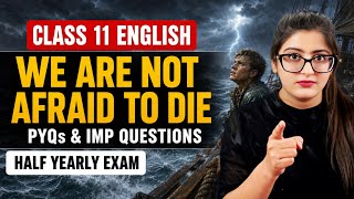 we are not afraid to die class 11 questions answers|class 11 english chapter 2 question answer