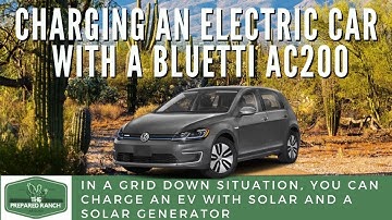 Off-Grid: Charging an EV (eGolf) with a Bluetti Solar Generator