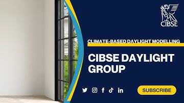 CIBSE Daylight Group - Climate-Based Daylight Modelling: The What, the Why and the How - Part 1