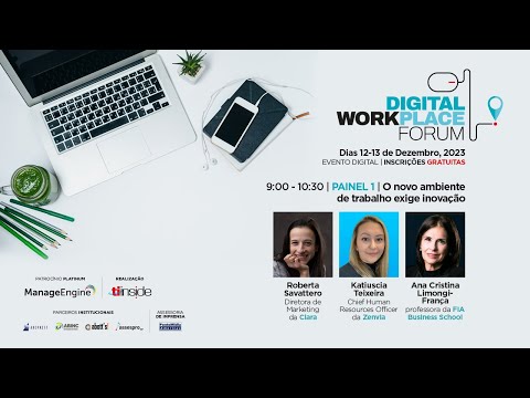 Digital Workplace Forum 2023 - Painel 1: O novo ambiente de trabalho exige inovação
