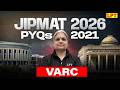 JIPMAT Previous Year Questions Solution (2021): VARC Section | JIPMAT Preparation 2026 | JIPMAT PYQs