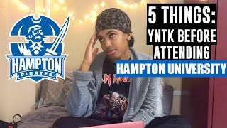 5 THINGS YOU NEED TO KNOW BEFORE ATTENDING HAMPTON UNIVERSITY! | KillaCam