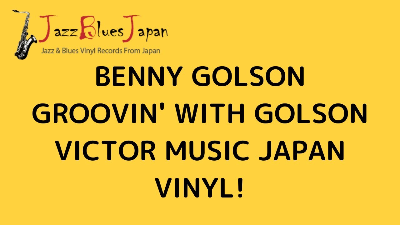 Benny Golson Groovin' With Golson Prestige Victor Japan Vinyl YouTube