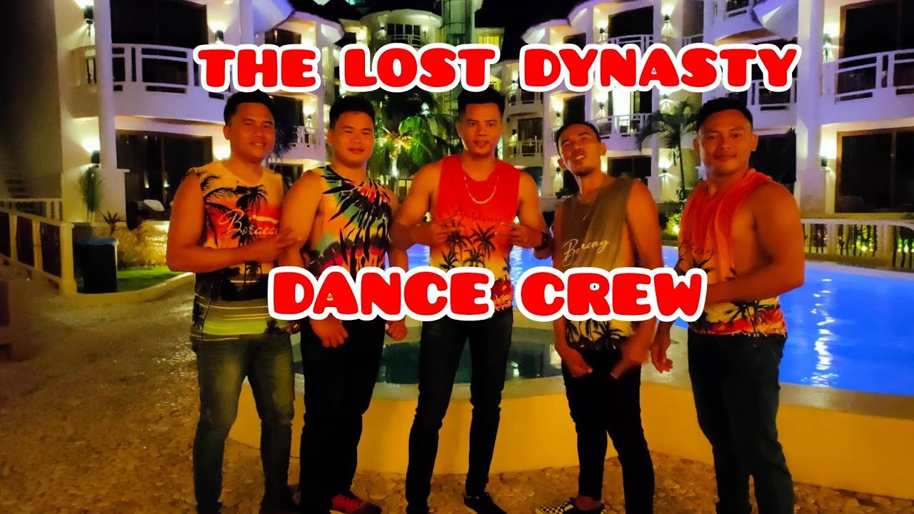 THE LOST DYNASTY DANCE CREW  AMBASSADOR HOTEL BORACAY ISLAND