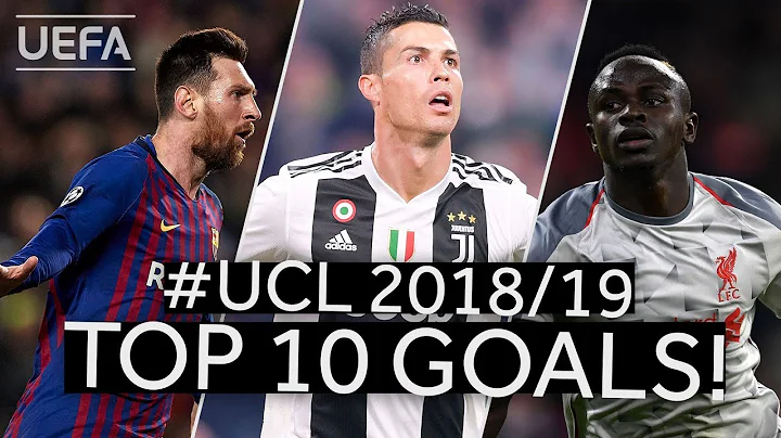 RONALDO, MESSI, MANÉ: 2018/19 #UCL Top Ten GOALS