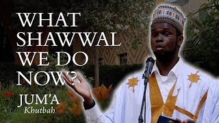 What Shawwal We Do Now? - Jubril Alao