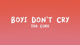 The Cure - Boys Don't Cry (Lyrics)