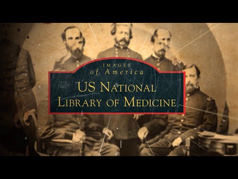 Images of America: U.S. National Library of Medicine