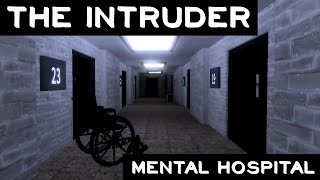 The Intruder (Mental Hospital) [Full Walkthrough]