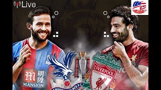 بث مباشر مباراة ليفربول و كريستال بالاس رابط نهاية فيديو Liverpool vs Crystall Palace