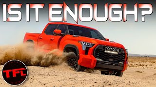 The 2022 Toyota Tundra Is All New But Did Toyota Do Enough To Kick Some Ford, Chevy \& Ram Butt?