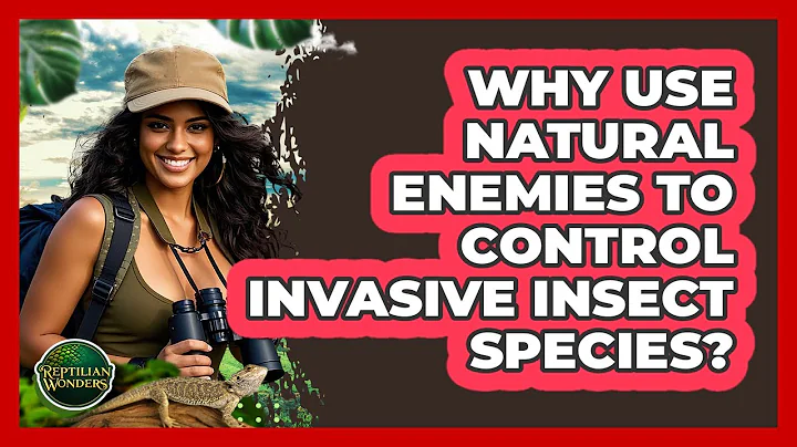 Why Use Natural Enemies To Control Invasive Insect Species? - Reptilian Wonders