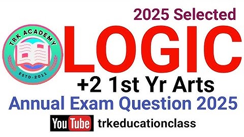 Plus two first year Logic Annual Exam Question 2025 #trkeducationclass #arts #logic #exam #question