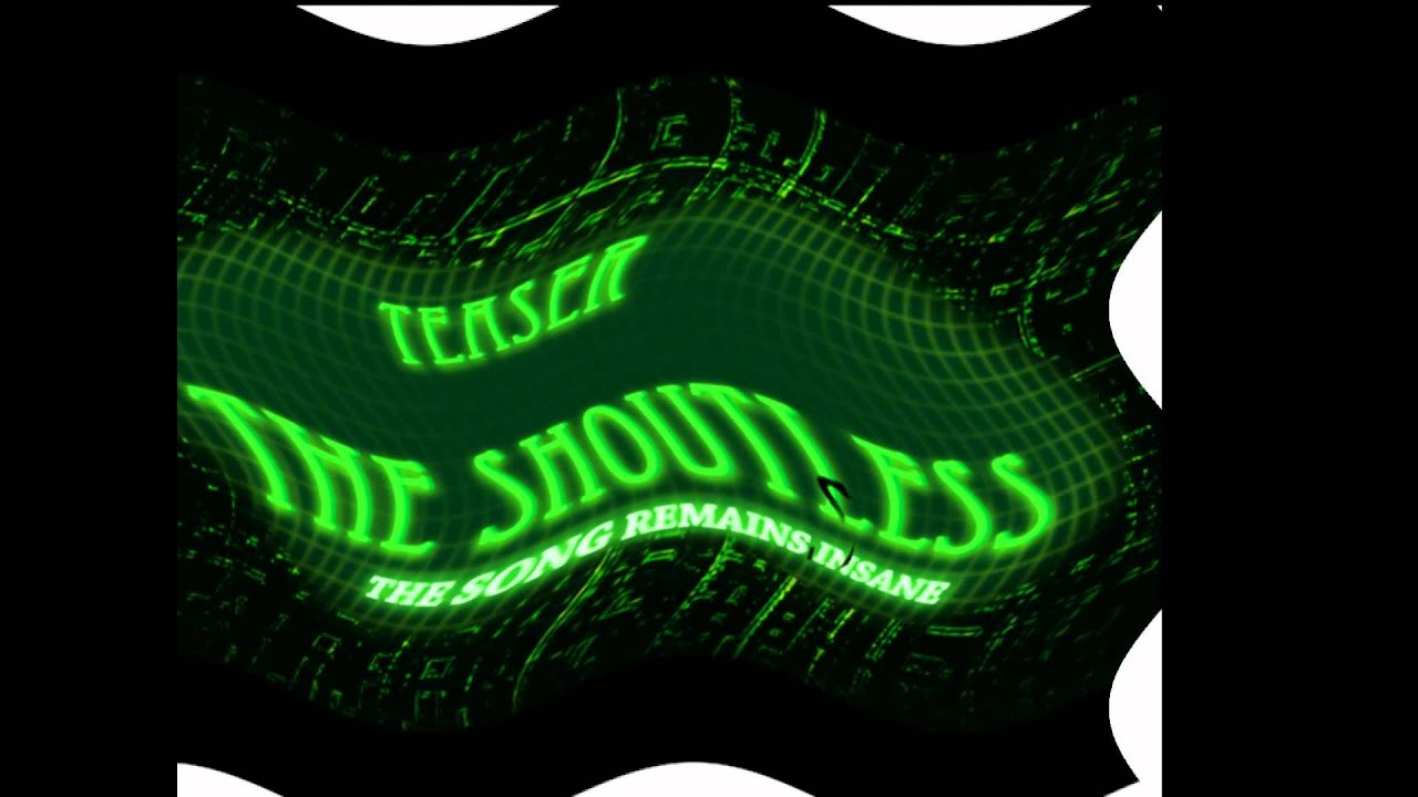 The Shoutless Teaser