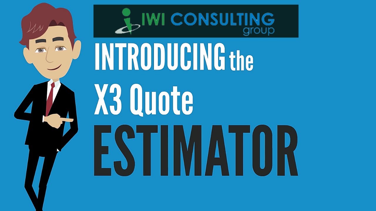 The Sage X3 Quote Estimator By IWI Consulting Group Inc.