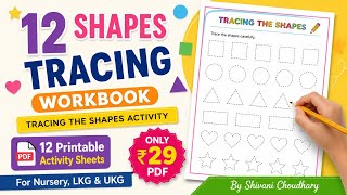 Shapes Tracing Activity Workbook for Kids | 12 Printable Worksheets | Nursery LKG UKG